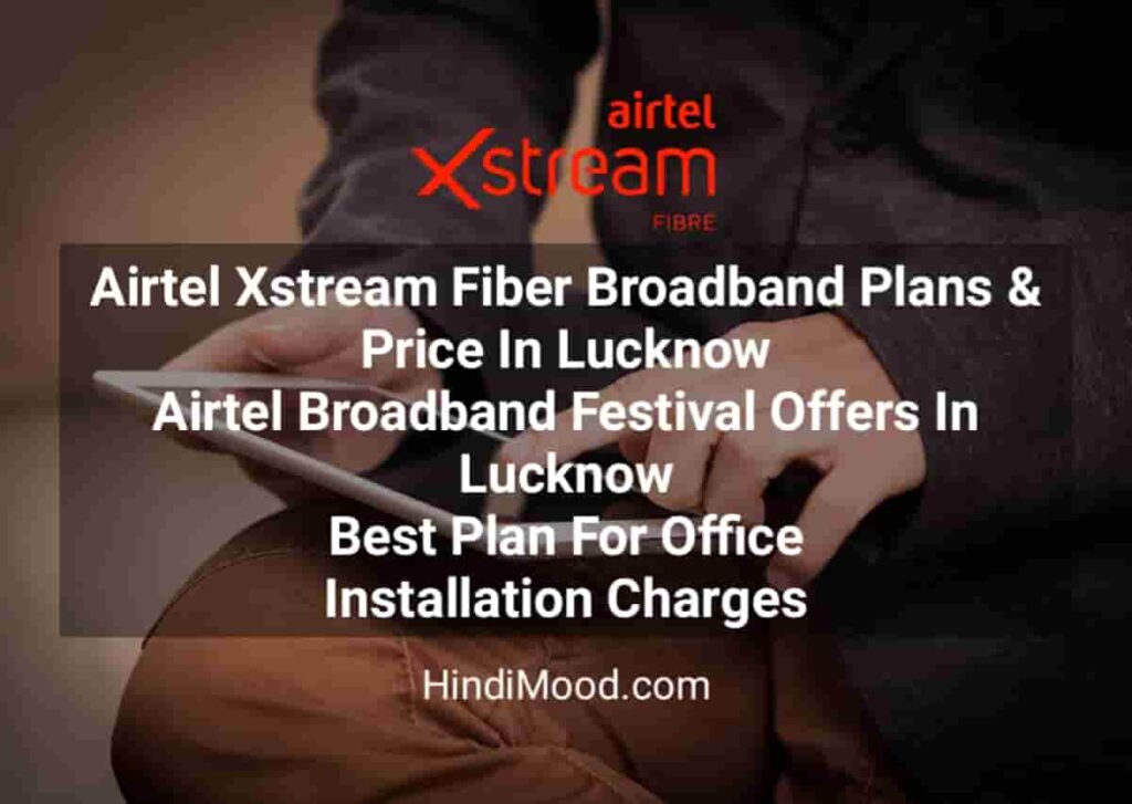 Airtel Fiber Plans Lucknow